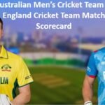 Australian Men’s Cricket Team vs England Cricket Team Match Scorecard