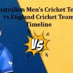 Australian Men’s Cricket Team vs England Cricket Team Timeline