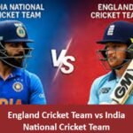 England Cricket Team vs India National Cricket Team