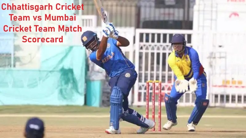 Chhattisgarh Cricket Team vs Mumbai Cricket Team Match Scorecard